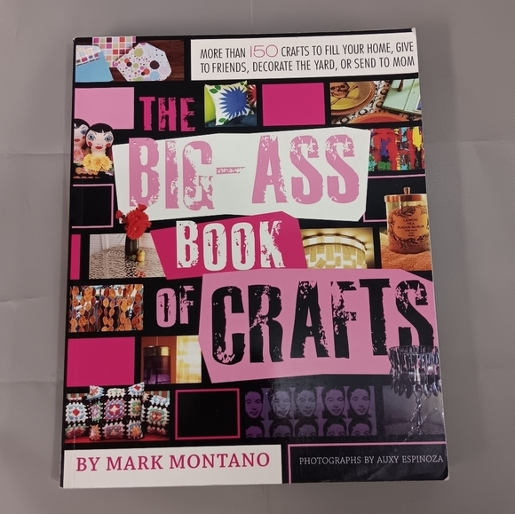 Big-Ass Book of Crafts Paperback Mark Montano Decoupage Painting Repurpose+ - Picture 1 of 13